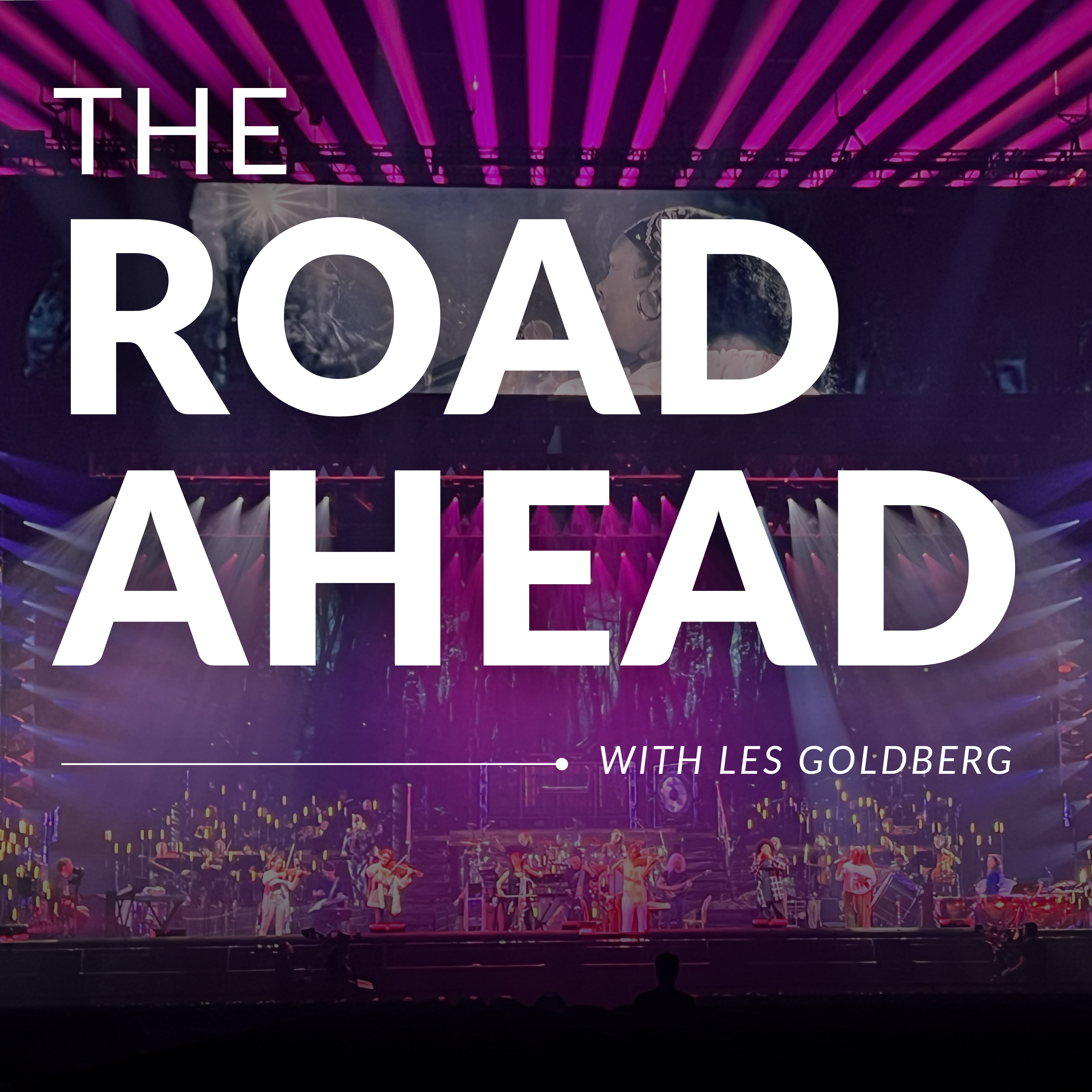 The Road Ahead with Les Goldberg